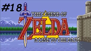 Let's Play - The Legend of Zelda: A Link to the Past - Part 18