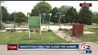 Knightstown spray pad closed this summer