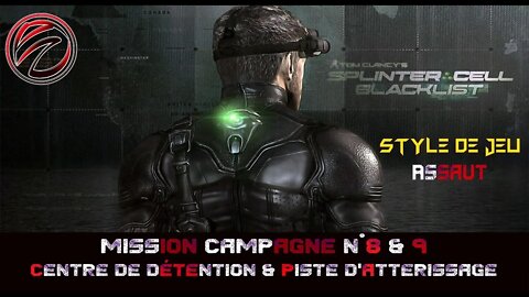 Splinter Cell Blacklist [Missions 8 & 9] Centre de Détention & Piste d’Atterrissage 💥Style Assaut💥