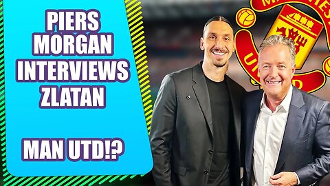 Zlatan Speaks About Man United!