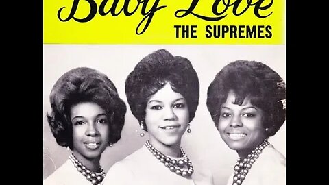 the Supremes "Baby Love"