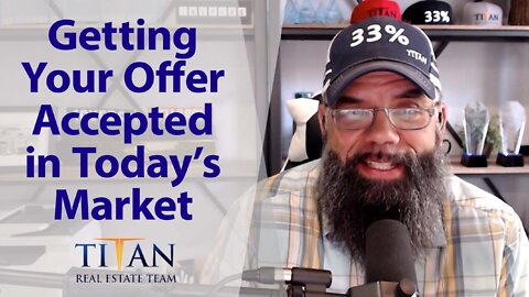 How To Get Your Offer Accepted in a Changing Market