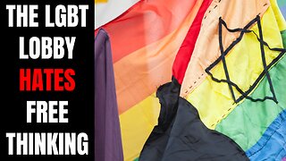 The LGBT Lobby Is The Enemy Of Freedom Of Thought