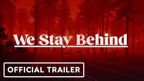 We Stay Behind - Official Gameplay Teaser Trailer