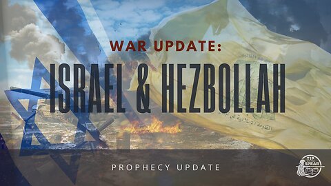 Israel and Hezbollah War Update