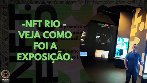 NFT RIO Veja como Foi a Exposição do Maior evento de NFT do Brasil!
