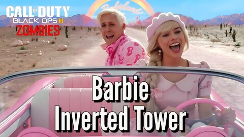 Barbie Inverted Tower BO3 Custom Zombies