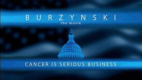 Burzynski: Cancer Is Serious Business (2010 Documentary)