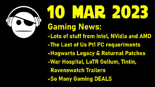 Gaming News | NVidia | Intel | AMD | Games fixes | Game deals | 10 MAR 2023