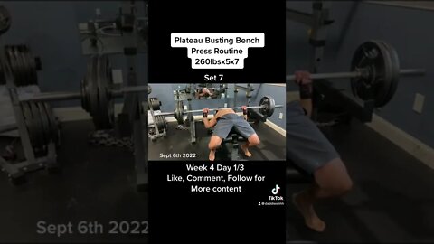 Plateau Busting Bench Press Routine260lbsx5x7
