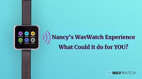Nancy's WavWatch Experience with Trigeminal Neuralgia