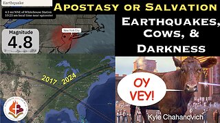 Apostasy or Salvation (Earthquakes, Cows, & Darkness) pt.3 - Kyle Chahanovich May 12th, 2024