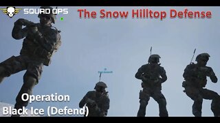 The Great Hilltop Defense l [Squad Ops 1-Life Event] l Operation Black Ice - Defending (20 July)