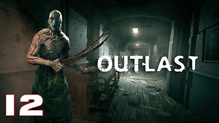 Outlast Episode 12 Adults Only #walkthrough #horrorgaming