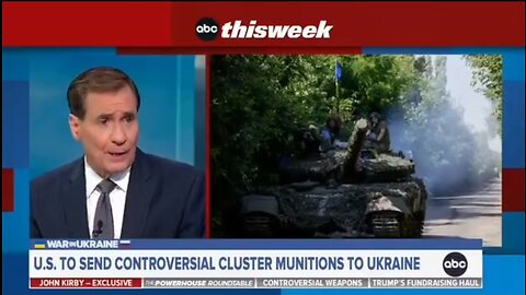 Kirby: We're Sending Ukraine Cluster Munitions Because We're Low On Ammo Production