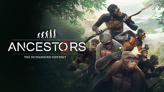 Ancestors - The Humankind Odyssey / Interactive Stream Idea In The Works..