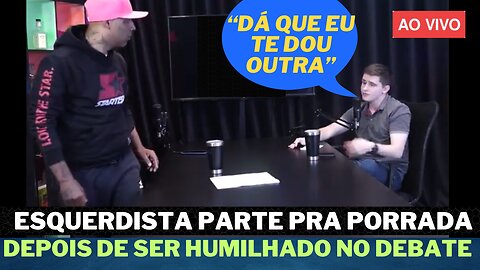 Esquerdista parte pra PORRADA em podcast ao vivo e quase toma um pau de jovem conservador