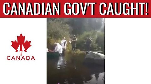 CAUGHT RED HANDED Canadian Gov Poisoning Streams