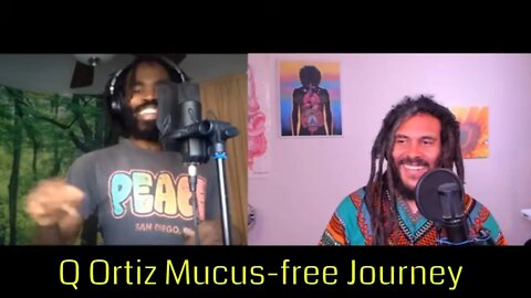 Q Ortiz Shares the Inspirational Story of his Personal Mucusless Diet Healing System Journey