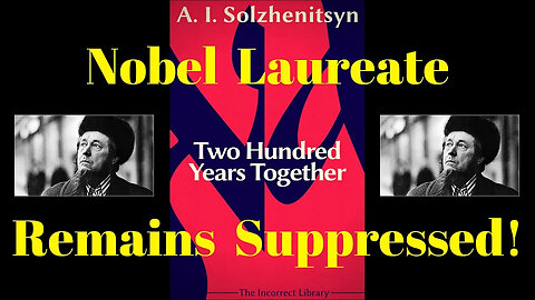 Solzhenitsyn Remains Suppressed