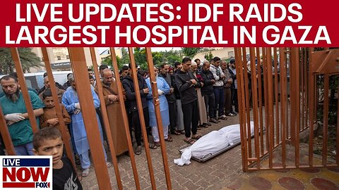 LiveNOW from FOX - Israel War update: IDF raids largest hospital in Gaza
