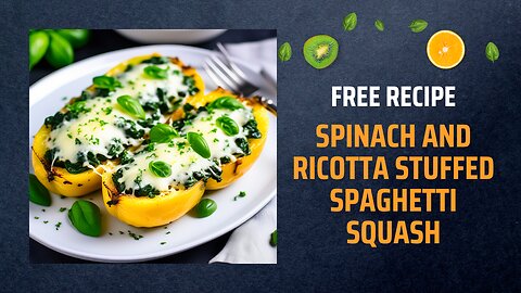 Free Spinach and Ricotta Stuffed Spaghetti Squash Recipe 🍝🌿Free Ebooks +Healing Frequency🎵