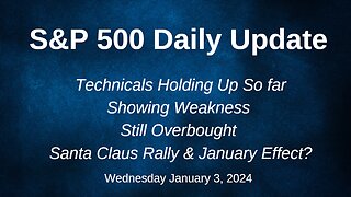 S&P 500 Daily Market Update for Wednesday January 3, 2024