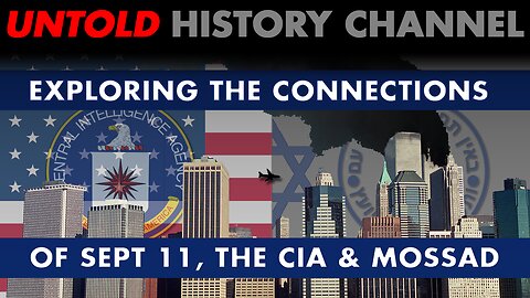 Exploring The Connections Between 911, The CIA & Mossad