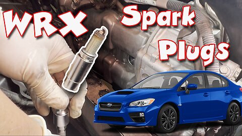 2015 -2021 Subaru WRX Spark Plug Change