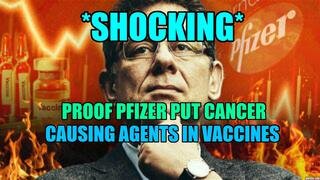 SHOCKING: Proof Pfizer Put Cancer-Causing Agents in Vaccines — Naomi Wolf