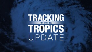 Tracking the Tropics | June 22, morning update