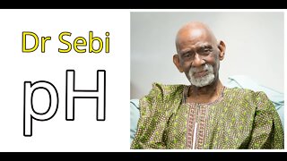 DR SEBI - pH ALKALINE - [ UNDERSTANDING #PH ]