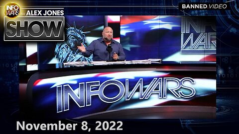 Election Day Coverage With Alex Jones – The – FULL SHOW 11/8/22