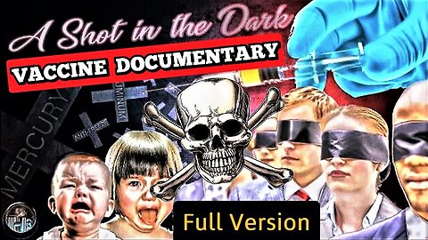 A Shot in the Dark (2018) - The Truth About Vaccines - Documentary