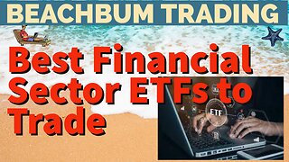 Best Financial Sector ETFs to Trade