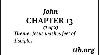 John Chapter 13 (Bible Study) (1 of 3)