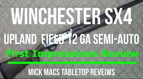 Winchester SX4 Upland Field 12GA Semi-Auto Shotgun Tabletop Review - Episode #202403