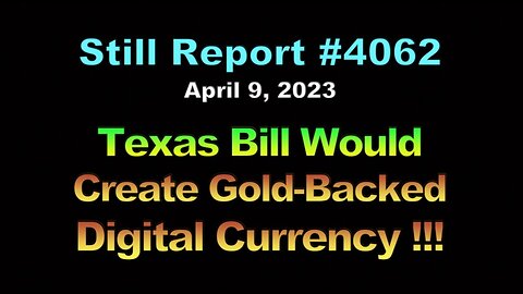 Texas Bill Would Create Gold-Backed Digital Currency, 4062