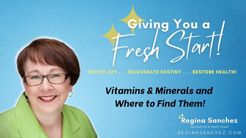 Necessary Vitamins & Minerals and What Foods to Find Them In!