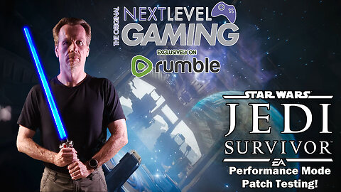 NLG Live: Star Wars Jedi Survivor - The Performance Mode 60fps Patch Test!!!