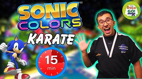 15 Minute Karate Lesson For Kids | Sonic Colors | Dojo Go!