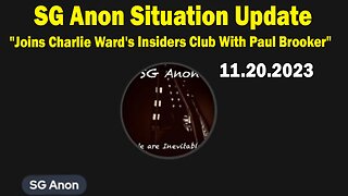 SG Anon Situation Update Nov 20: "SG Anon Joins Charlie Ward's Insiders Club With Paul Brooker"