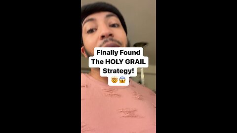 I found the Holy-Grail strategy in Forex