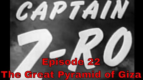 Captain Z-Ro - Ep22 The Great Pyramid of Giza