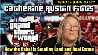 Catherine Austin Fitts W/ Cabal's Land & Real Estate Stealing Tactics & Connection to WHO/UN AGENDA