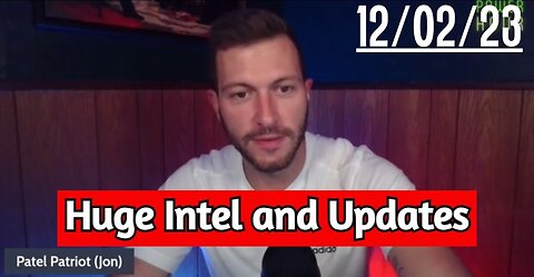Patel Patriot: Huge Intel and Updates 12/03/23