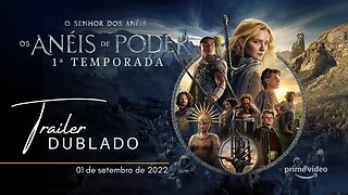 O Senhor dos Anéis: Os Anéis de Poder | 1ª temporada | Trailer oficial dublado | 2022