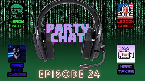Party Chat ep 24 with Nerd Takes