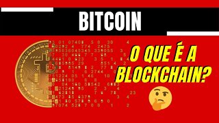 O QUE É BLOCKCHAIN? - A TECNOLOGIA DO BITCOIN - O FUTURO DA ECONOMIA DIGITAL DECENTRALIZADA