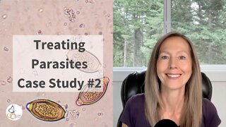 Treating Parasites Case Study #2 - Recovering from PLS | Pam Bartha
